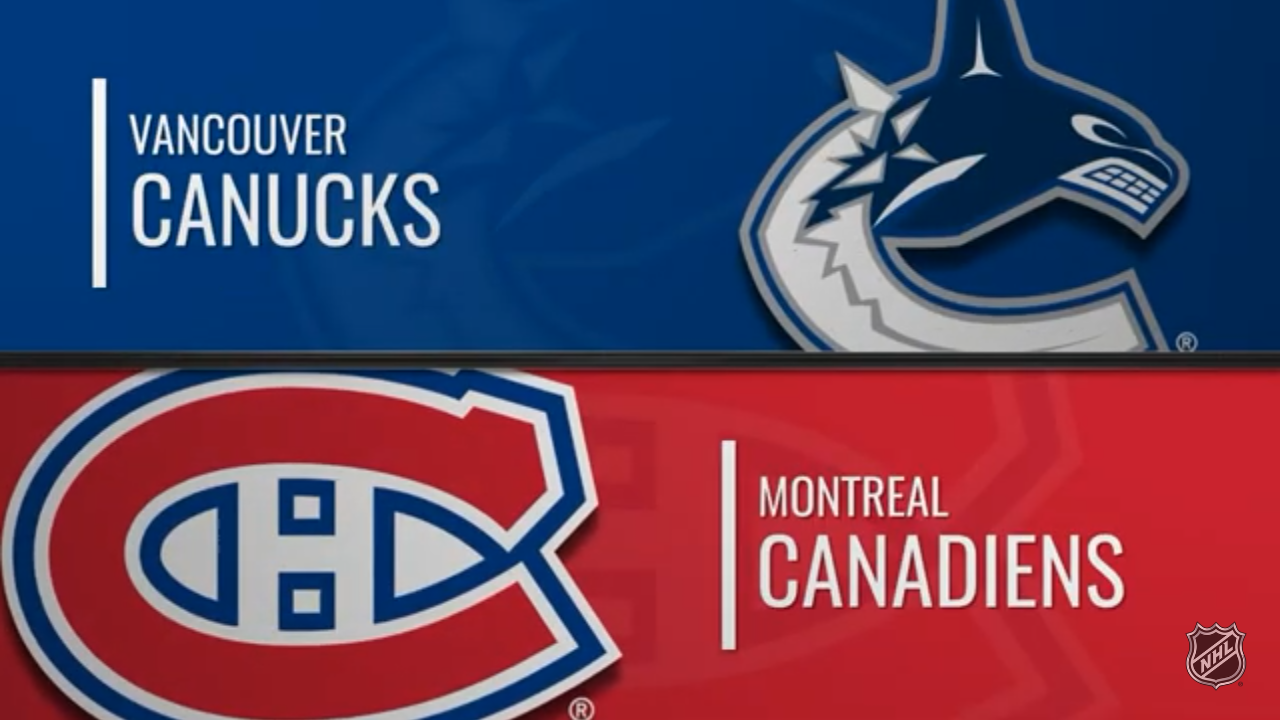 Canucks @ Canadiens Game Highlights